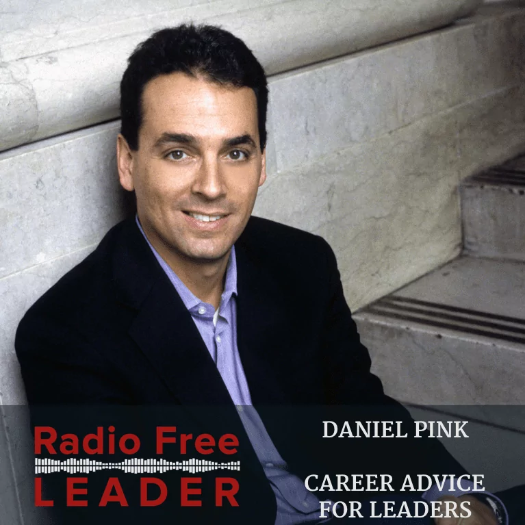0701 | Career Advice for Leaders with Daniel Pink