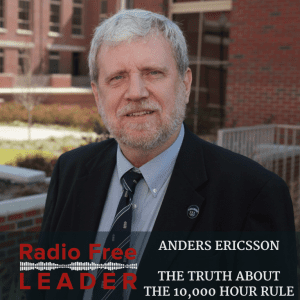 0721 | The Truth About The 10,000 Hour Rule with Anders Ericsson