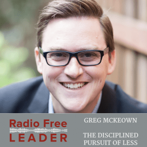 0737 | The Disciplined Pursuit of Less with Greg McKeown