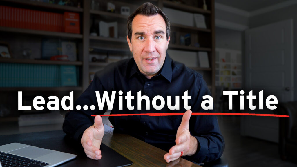 How to Lead Without a Title (5 Ways To Get Started As a Leader) Lead Without A Title